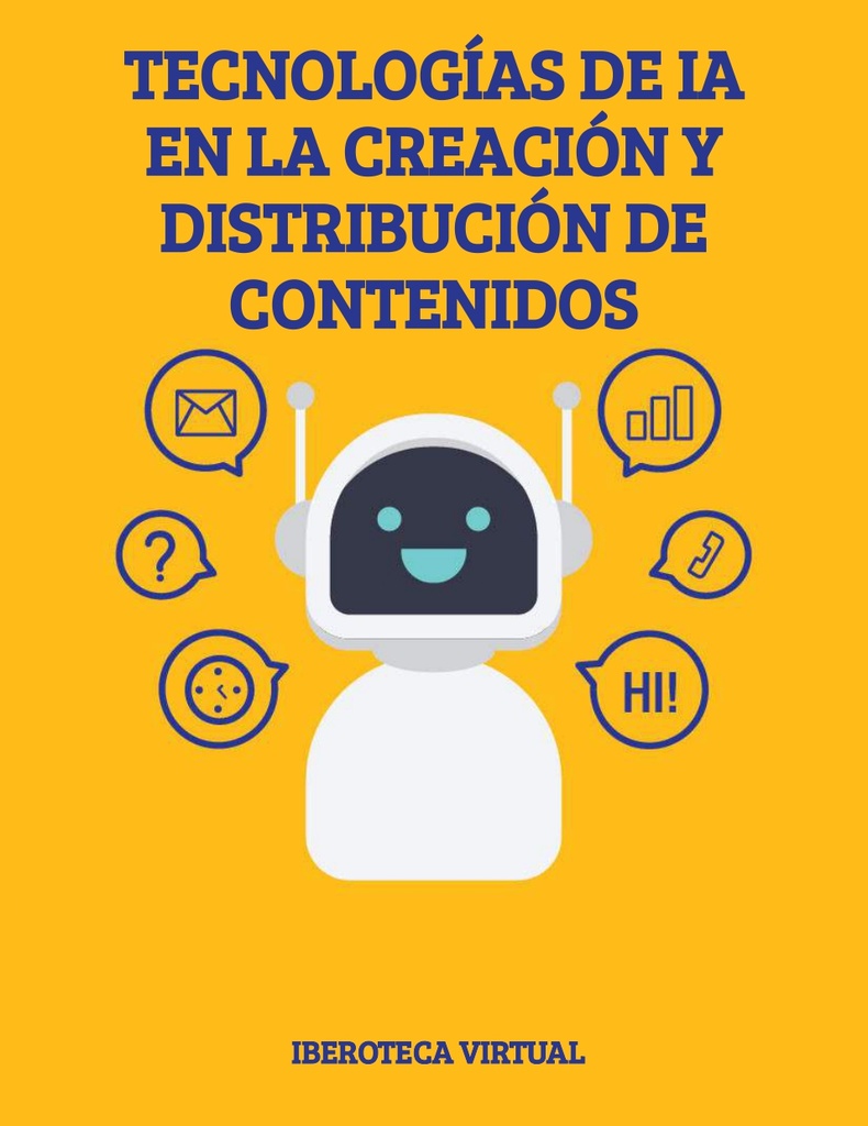 TECNOLOGÍAS DE IA EN LA CREACIÓN Y DISTRIBUCIÓN DE CONTENIDOS