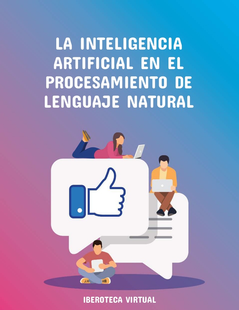 LA INTELIGENCIA ARTIFICIAL EN EL PROCESAMIENTO DE LENGUAJE NATURAL