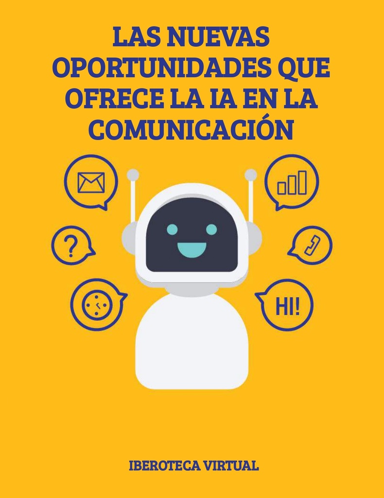 LAS NUEVAS OPORTUNIDADES QUE OFRECE LA IA EN LA COMUNICACIÓN
