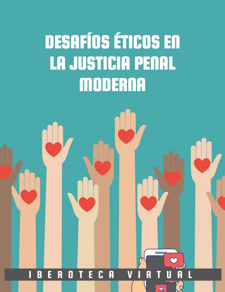 DESAFÍOS ÉTICOS EN LA JUSTICIA PENAL MODERNA