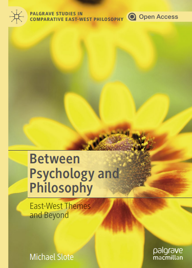 Between psychology and philosophy : East-West themes and beyond