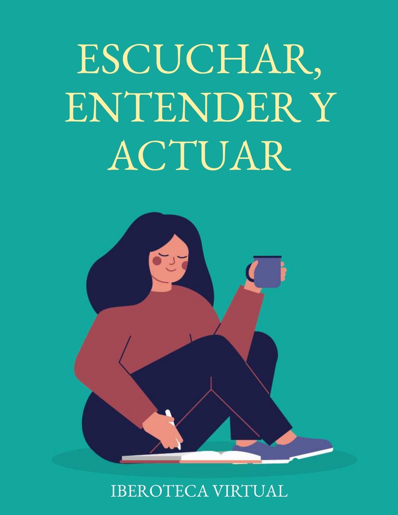 ESCUCHAR, ENTENDER Y ACTUAR