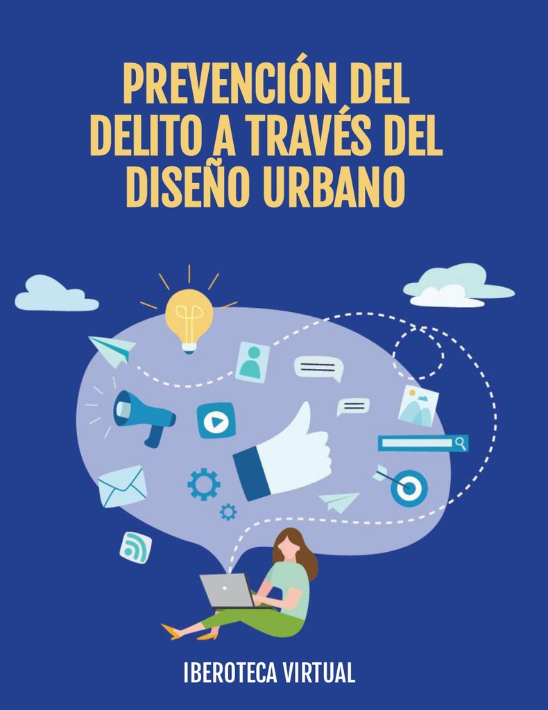 PREVENCIÓN DEL DELITO A TRAVÉS DEL DISEÑO URBANO