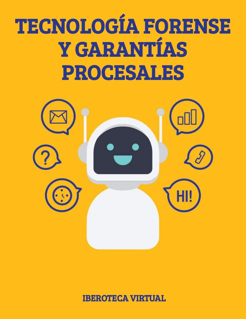 TECNOLOGÍA FORENSE Y GARANTÍAS PROCESALES