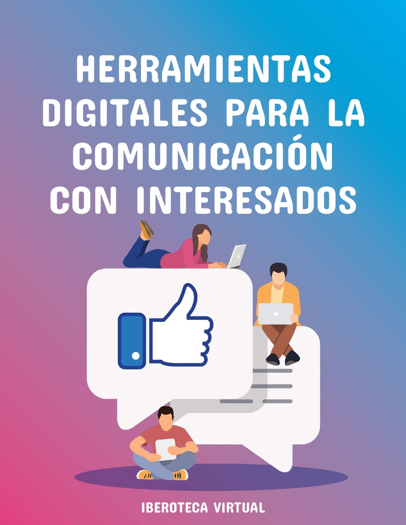 HERRAMIENTAS DIGITALES PARA LA COMUNICACIÓN CON INTERESADOS