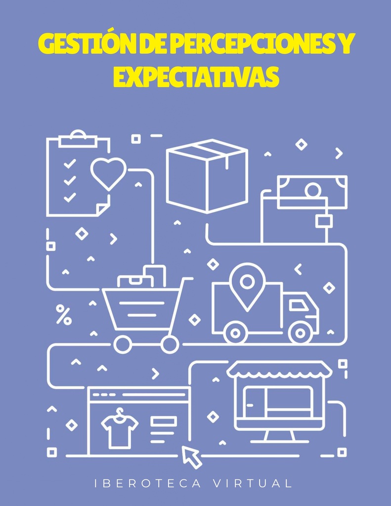 GESTIÓN DE PERCEPCIONES Y EXPECTATIVAS