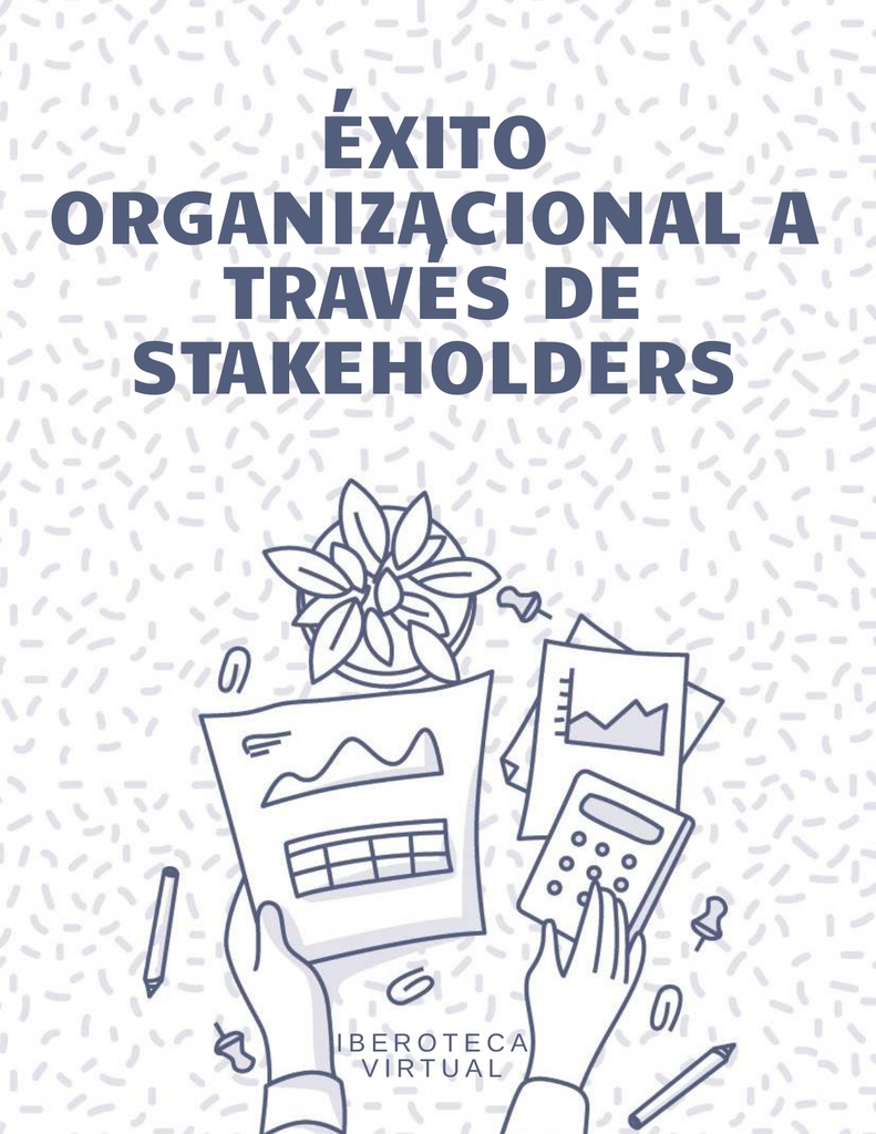 ÉXITO ORGANIZACIONAL A TRAVÉS DE STAKEHOLDERS