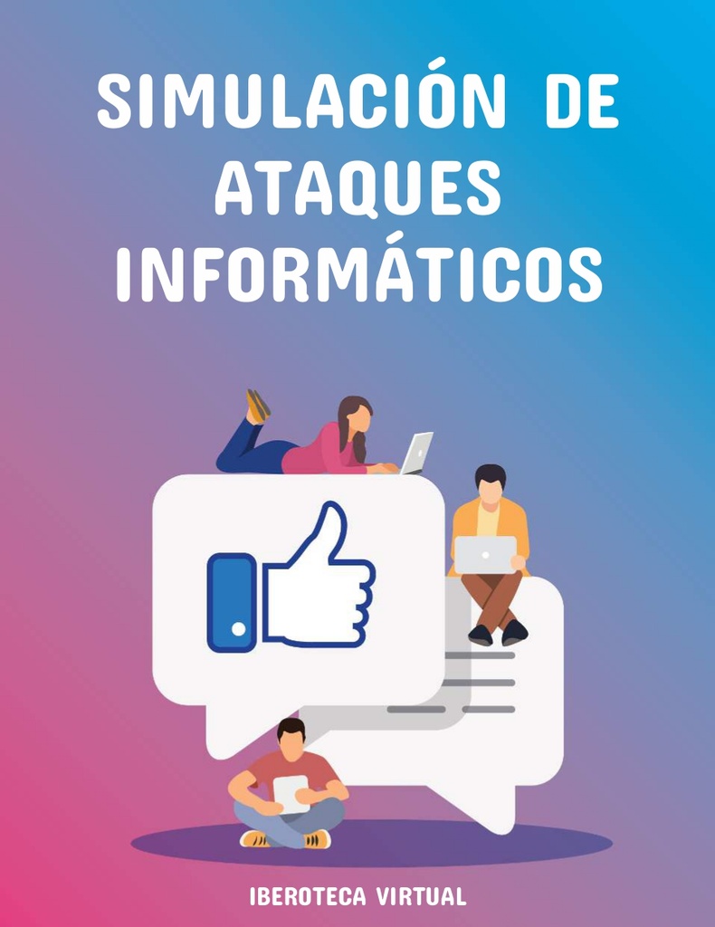 SIMULACIÓN DE ATAQUES INFORMÁTICOS