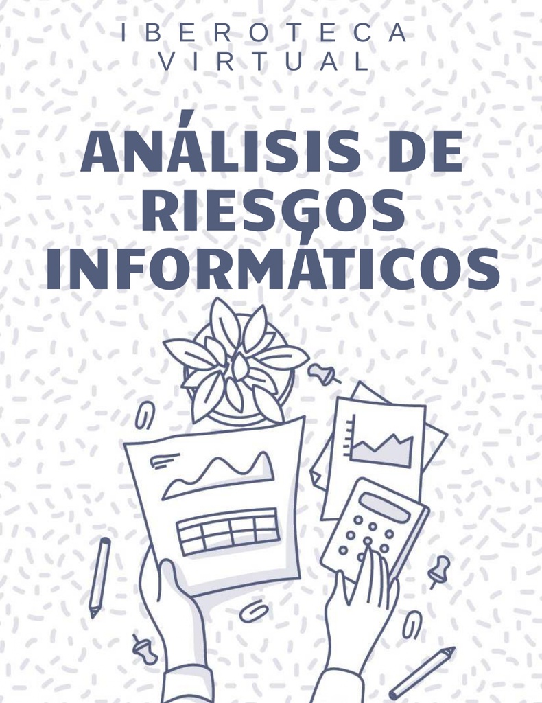 ANÁLISIS DE RIESGOS INFORMÁTICOS