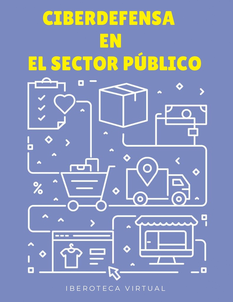 CIBERDEFENSA EN EL SECTOR PÚBLICO