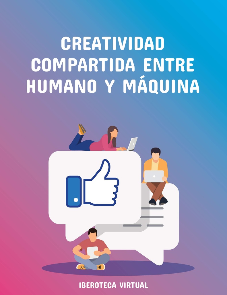CREATIVIDAD COMPARTIDA ENTRE HUMANO Y MÁQUINA