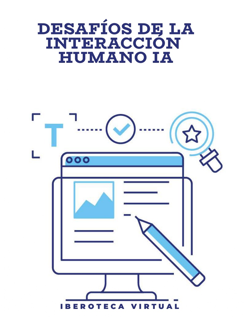 DESAFÍOS DE LA INTERACCIÓN HUMANO IA
