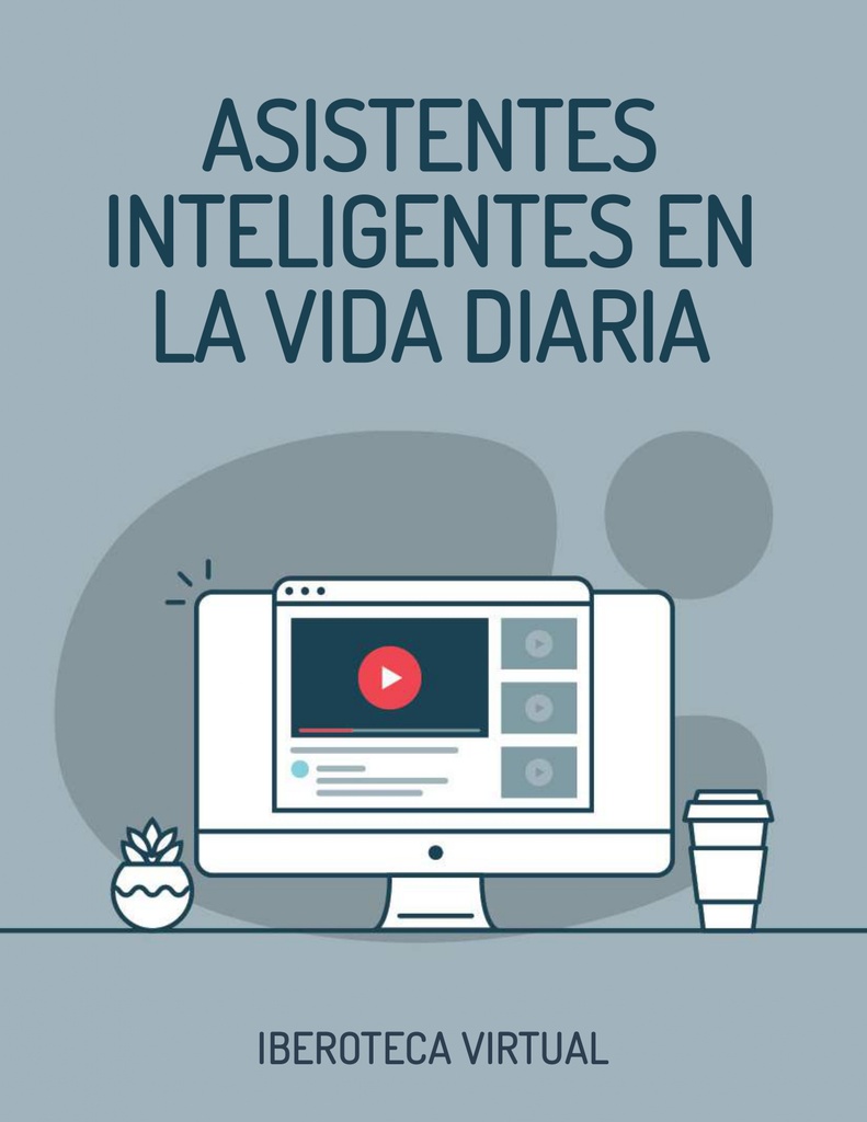 ASISTENTES INTELIGENTES EN LA VIDA DIARIA