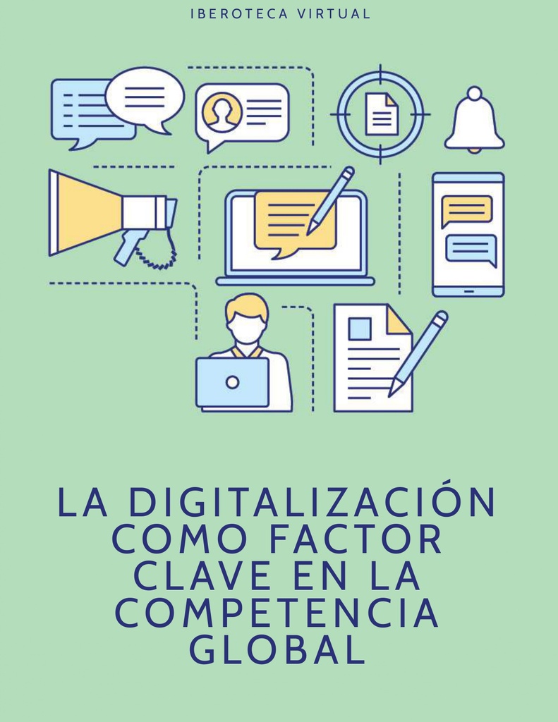 LA DIGITALIZACIÓN COMO FACTOR CLAVE EN LA COMPETENCIA GLOBAL
