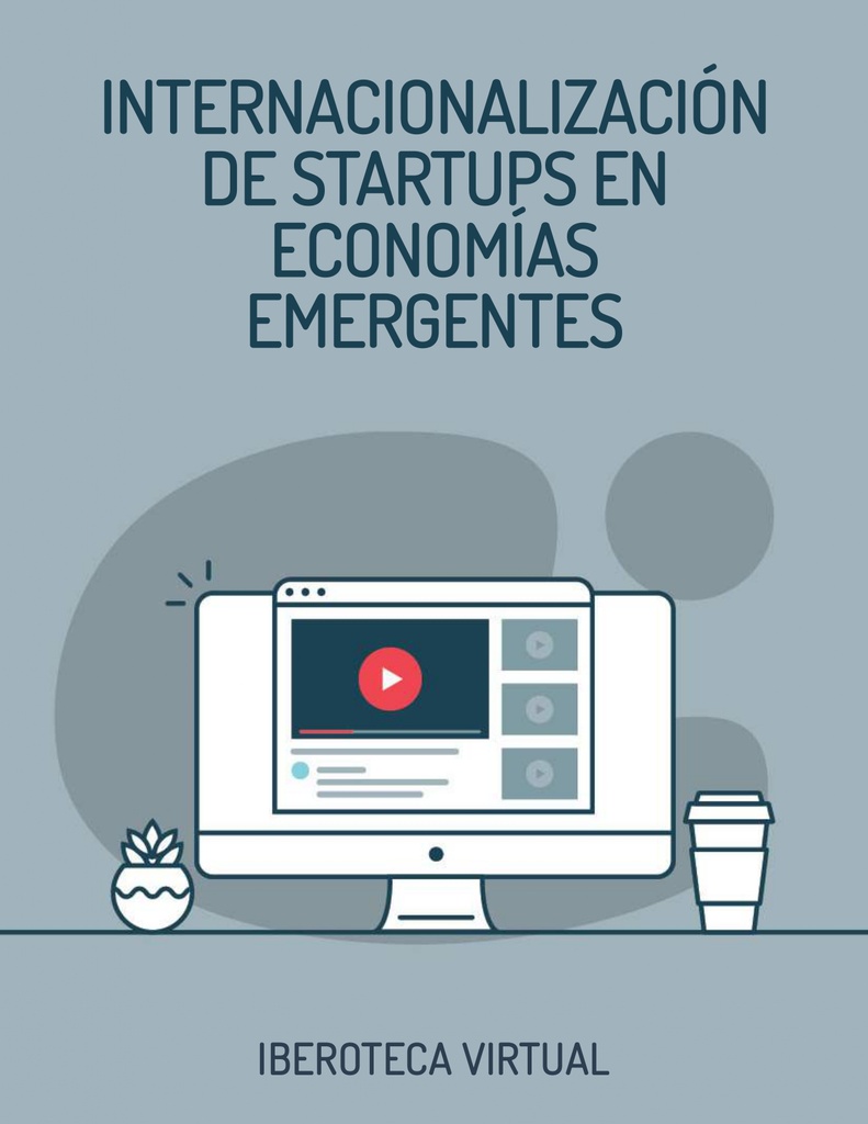 INTERNACIONALIZACIÓN DE STARTUPS EN ECONOMÍAS EMERGENTES