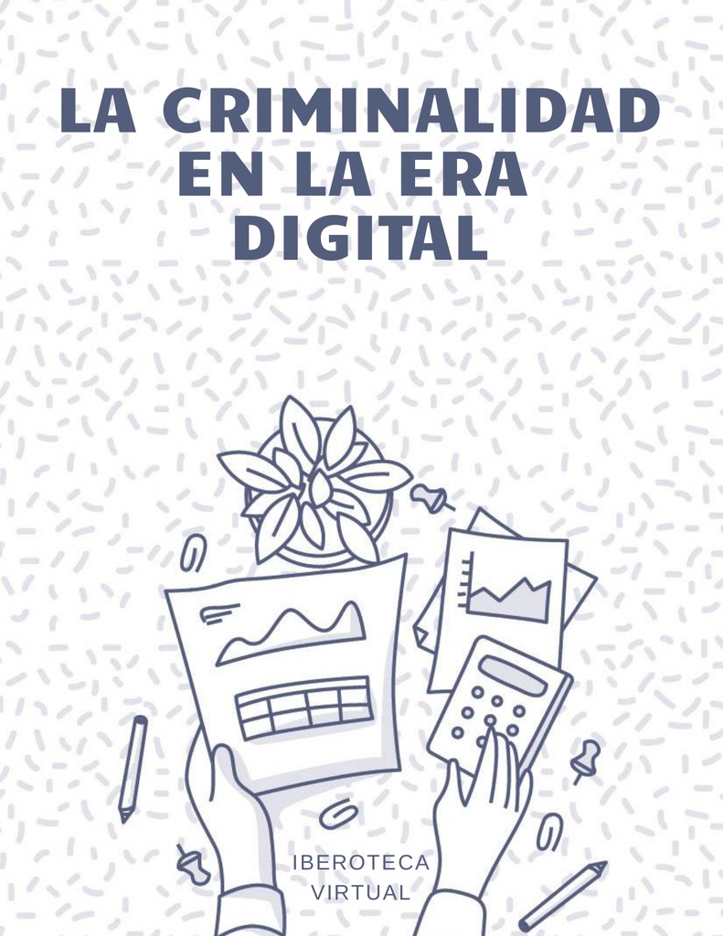 LA CRIMINALIDAD EN LA ERA DIGITAL