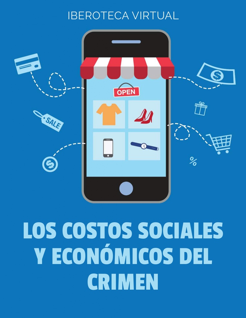 LOS COSTOS SOCIALES Y ECONÓMICOS DEL CRIMEN