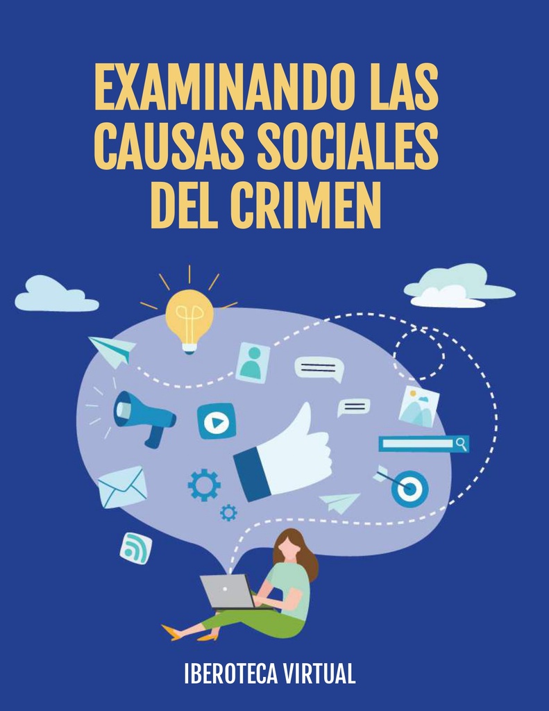 EXAMINANDO LAS CAUSAS SOCIALES DEL CRIMEN