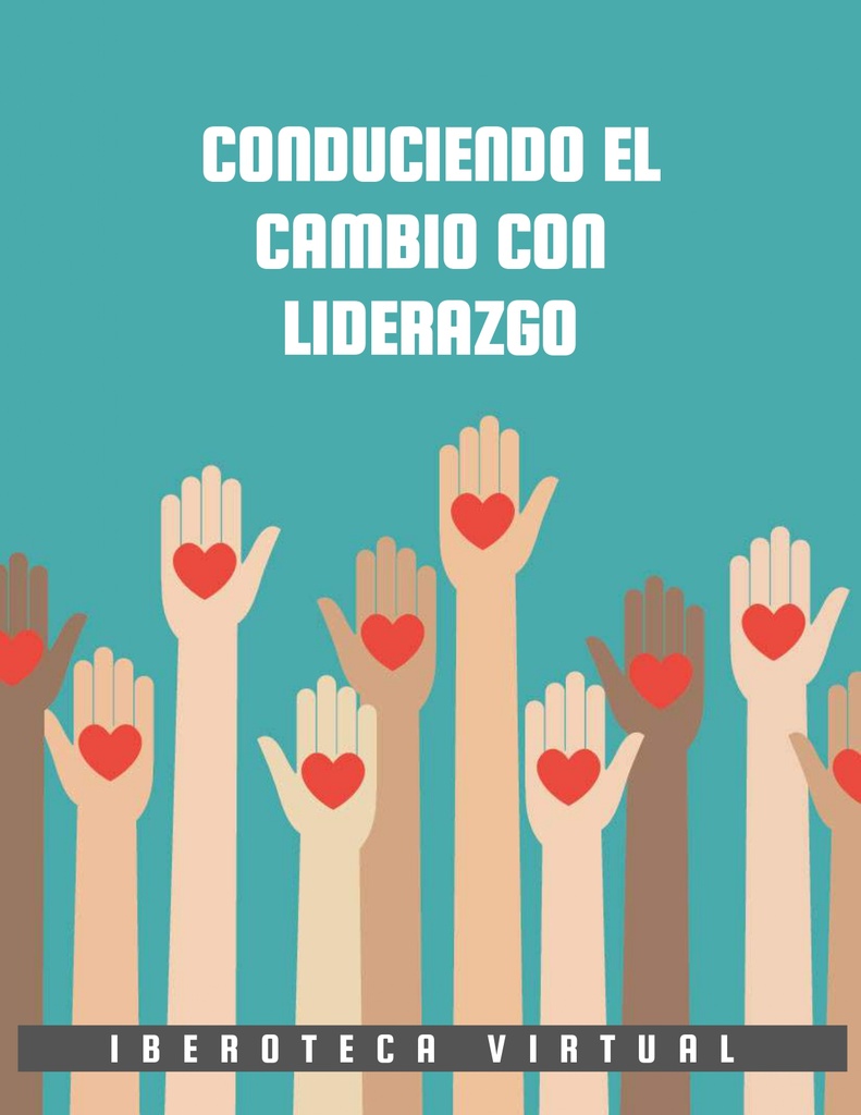 CONDUCIENDO EL CAMBIO CON LIDERAZGO