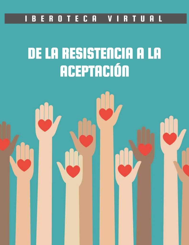 DE LA RESISTENCIA A LA ACEPTACIÓN