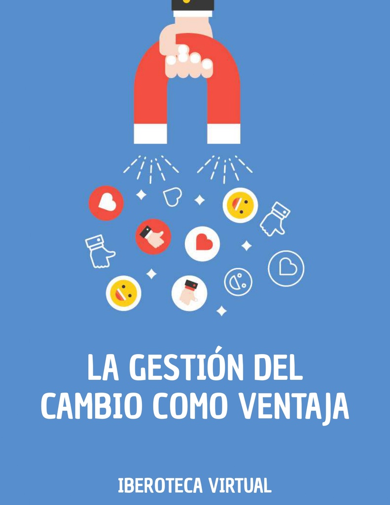 LA GESTIÓN DEL CAMBIO COMO VENTAJA
