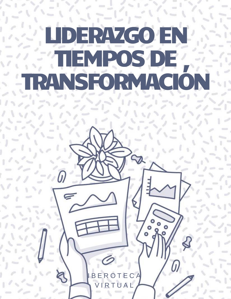 LIDERAZGO EN TIEMPOS DE TRANSFORMACIÓN