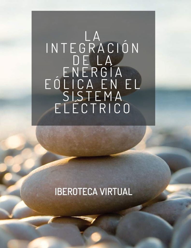 LA INTEGRACIÓN DE LA ENERGÍA EÓLICA EN EL SISTEMA ELÉCTRICO