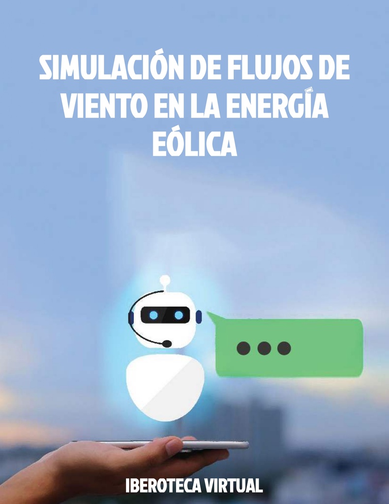 SIMULACIÓN DE FLUJOS DE VIENTO EN LA ENERGÍA EÓLICA