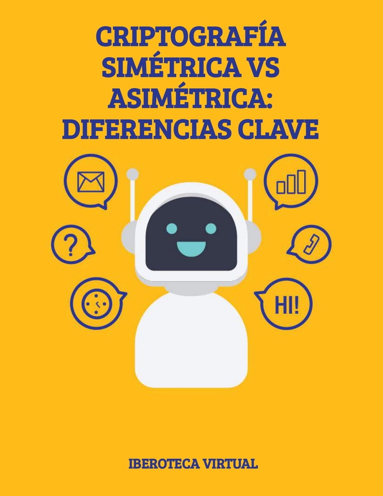 CRIPTOGRAFÍA SIMÉTRICA VS ASIMÉTRICA: DIFERENCIAS CLAVE
