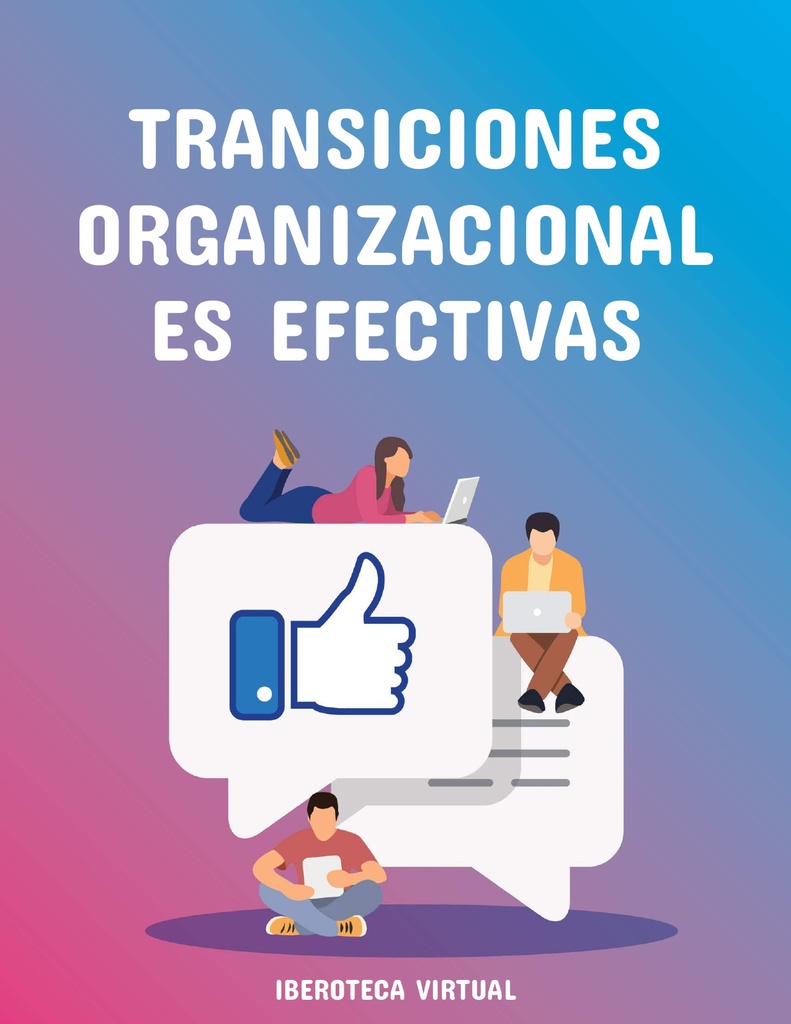 TRANSICIONES ORGANIZACIONALES EFECTIVAS
