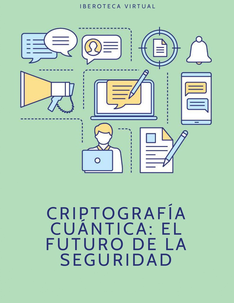 CRIPTOGRAFÍA CUÁNTICA: EL FUTURO DE LA SEGURIDAD