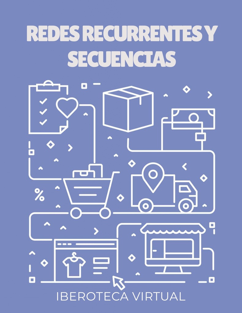 REDES RECURRENTES Y SECUENCIAS