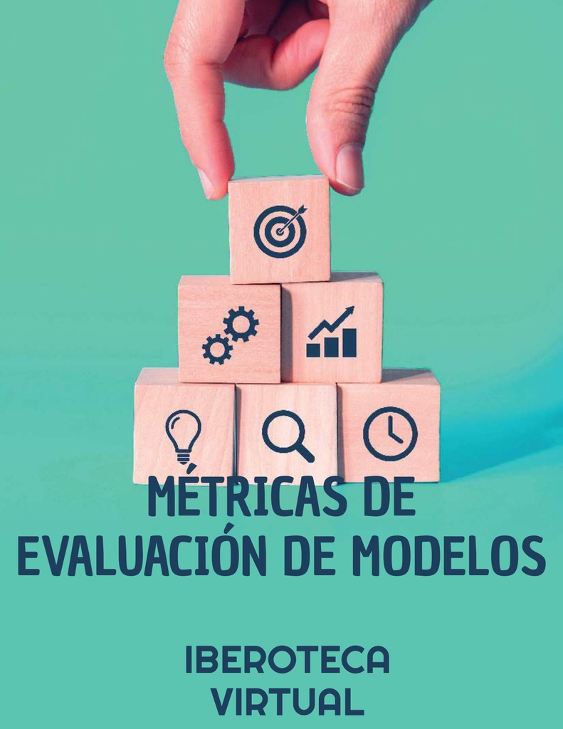 MÉTRICAS DE EVALUACIÓN DE MODELOS