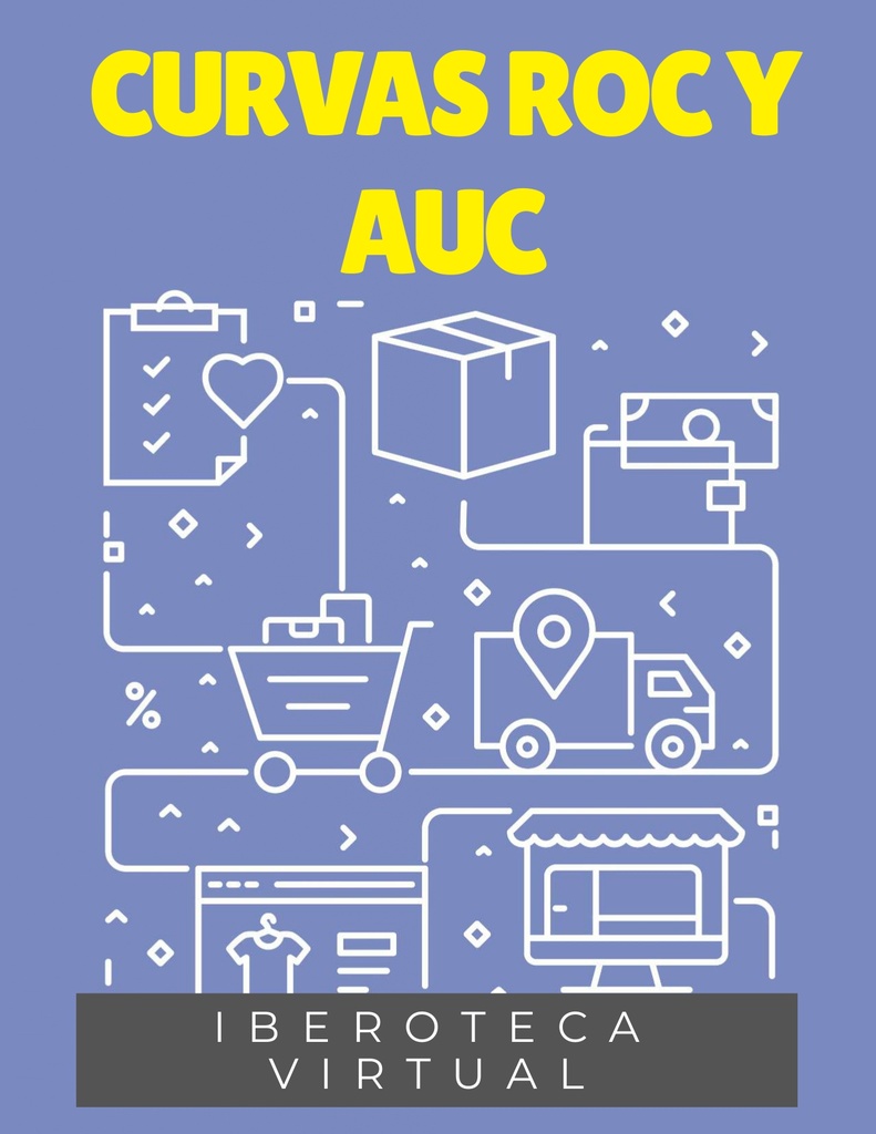 CURVAS ROC Y AUC