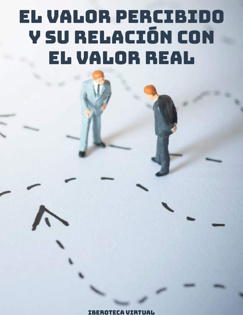 EL VALOR PERCIBIDO Y SU RELACIÓN CON EL VALOR REAL