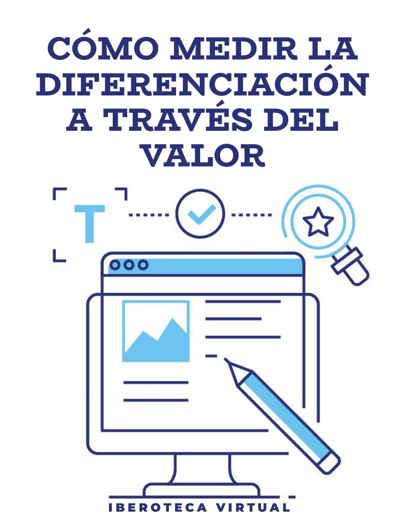 CÓMO MEDIR LA DIFERENCIACIÓN A TRAVÉS DEL VALOR