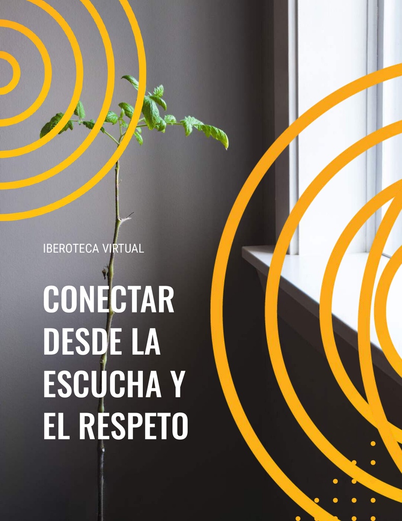 CONECTAR DESDE LA ESCUCHA Y EL RESPETO
