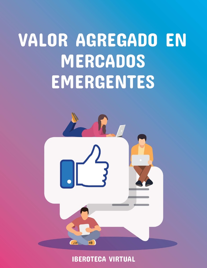 VALOR AGREGADO EN MERCADOS EMERGENTES