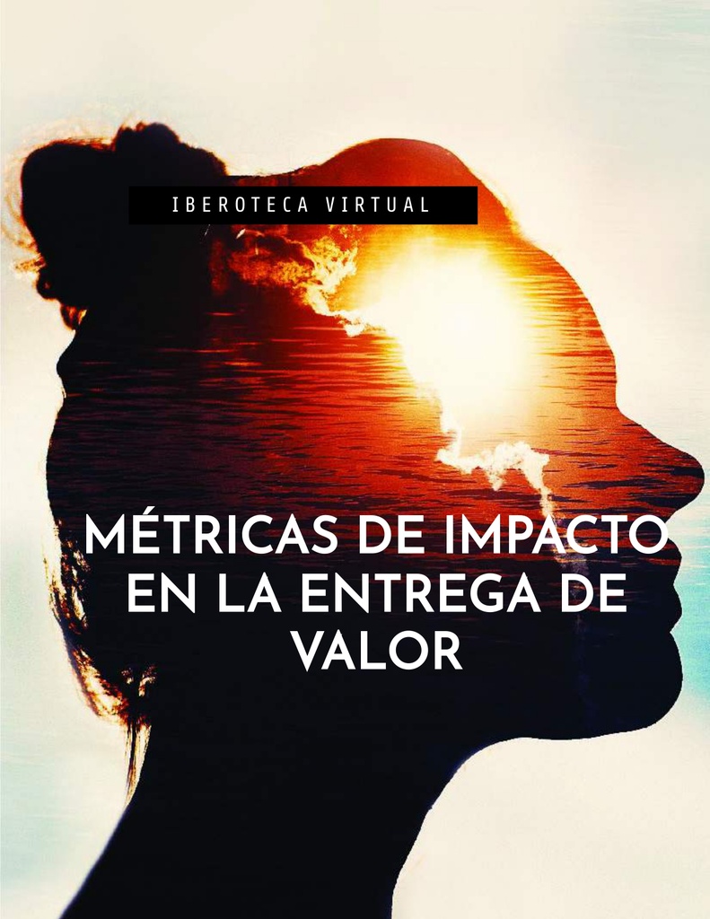 MÉTRICAS DE IMPACTO EN LA ENTREGA DE VALOR