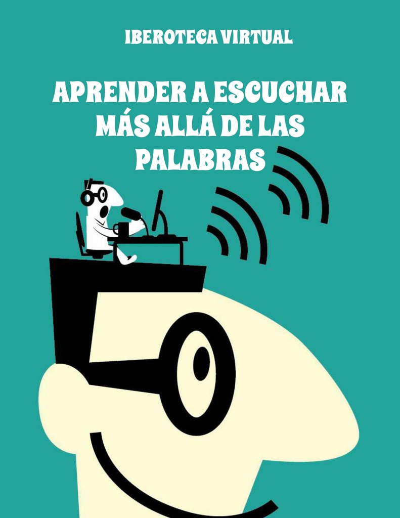 APRENDER A ESCUCHAR MÁS ALLÁ DE LAS PALABRAS