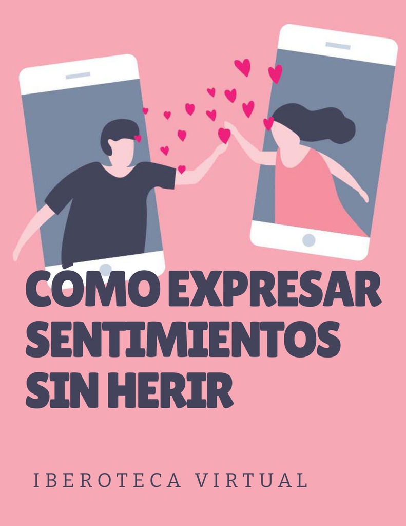 CÓMO EXPRESAR SENTIMIENTOS SIN HERIR