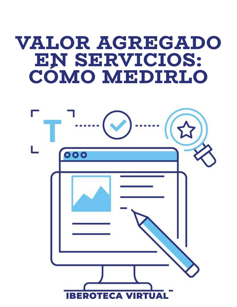 VALOR AGREGADO EN SERVICIOS: CÓMO MEDIRLO