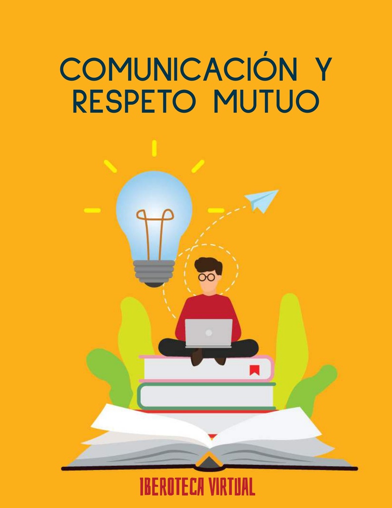 COMUNICACIÓN Y RESPETO MUTUO