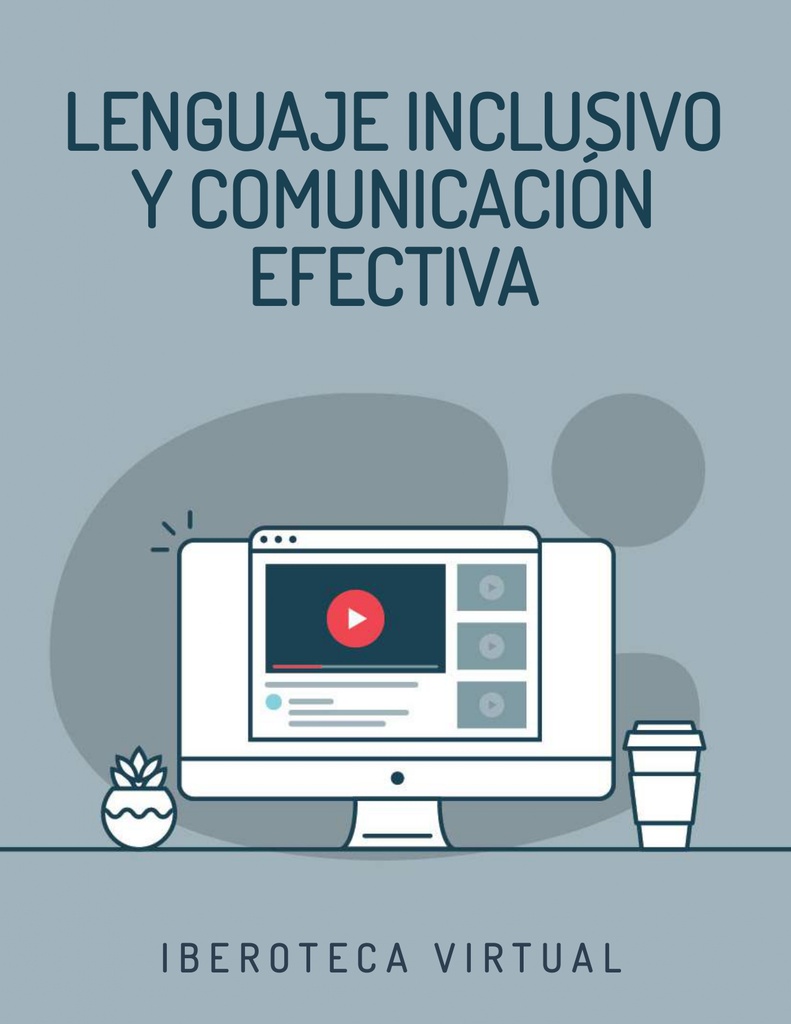 LENGUAJE INCLUSIVO Y COMUNICACIÓN EFECTIVA