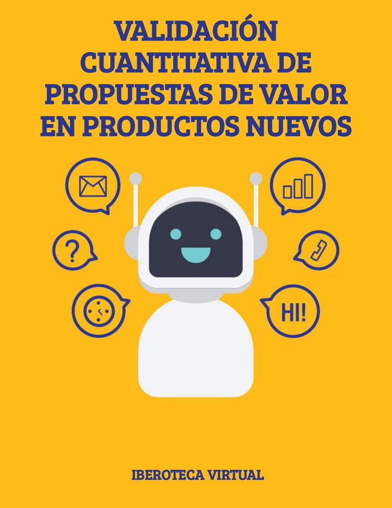 VALIDACIÓN CUANTITATIVA DE PROPUESTAS DE VALOR EN PRODUCTOS NUEVOS