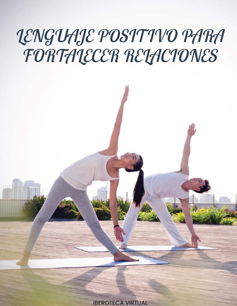 LENGUAJE POSITIVO PARA FORTALECER RELACIONES