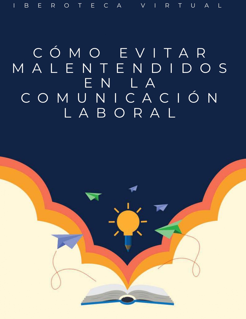 CÓMO EVITAR MALENTENDIDOS EN LA COMUNICACIÓN LABORAL