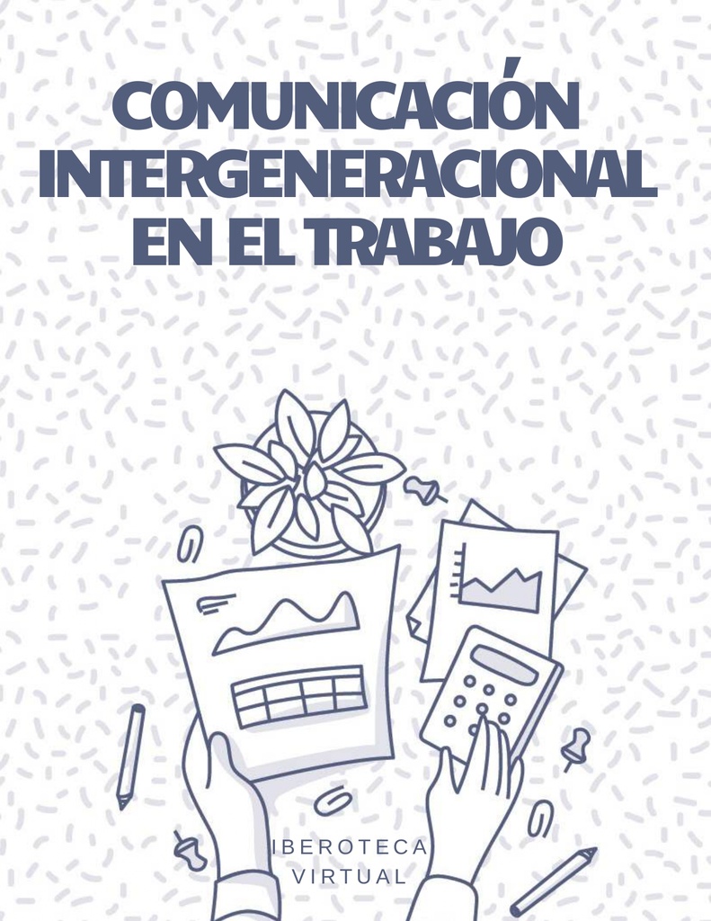 COMUNICACIÓN INTERGENERACIONAL EN EL TRABAJO