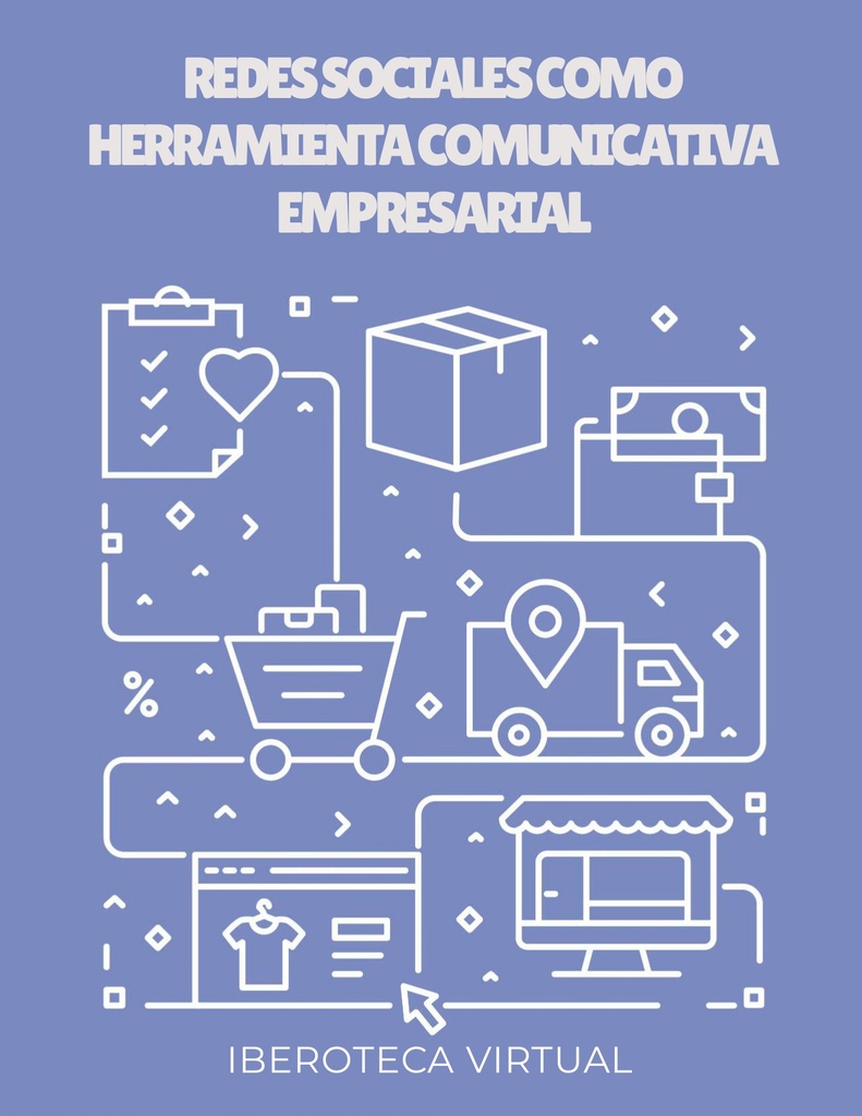REDES SOCIALES COMO HERRAMIENTA COMUNICATIVA EMPRESARIAL