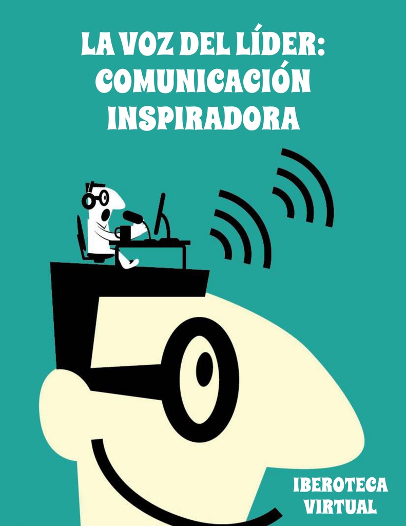 LA VOZ DEL LÍDER: COMUNICACIÓN INSPIRADORA